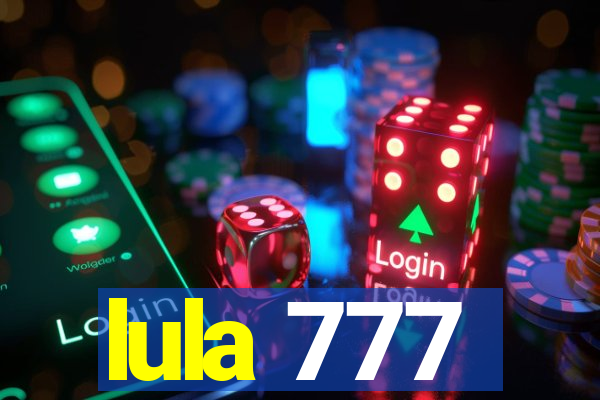 lula 777